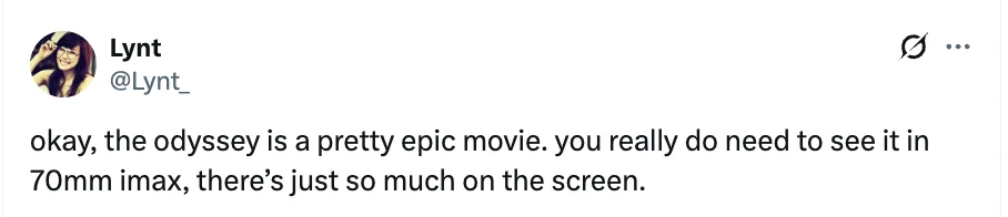 Tweet appreciating "The Odyssey" movie, recommending viewing it in 70mm IMAX for full impact