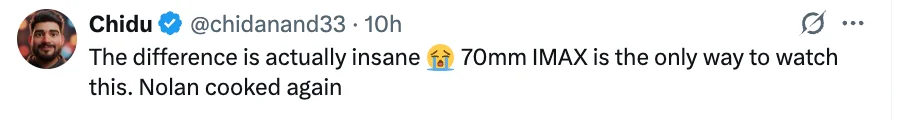 Tweet praising the experience of watching a film in 70mm IMAX, mentioning "Nolan cooked again," implying the film is likely directed by Christopher Nolan
