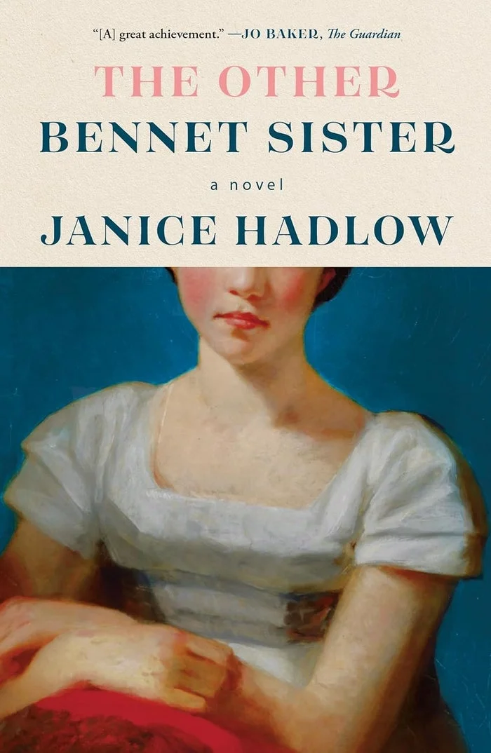Book cover of "The Other Bennet Sister" by Janice Hadlow featuring a portrait of a woman in a white dress, with a quote praising the novel by Jo Baker