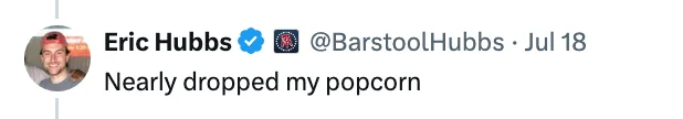 Tweet by Barstool Hubbs: "Nearly dropped my popcorn"