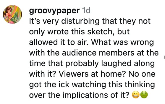 Comment questioning audience reactions to a sketch, expressing disappointment and concern about its implications. Emojis: perplexed, nauseated
