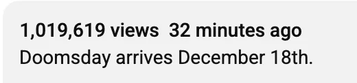 Text showing over 1 million views and reads, "Doomsday arrives December 18th."