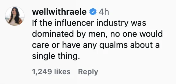 Social media post by wellwithraele: "If the influencer industry was dominated by men, no one would care or have any qualms about a single thing."